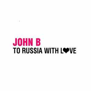 John B - To Russia With Love flac