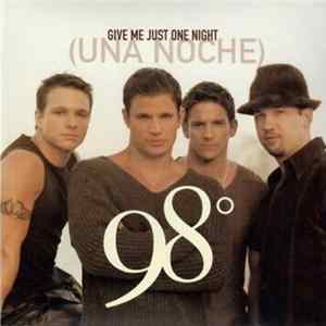 98° - Give Me Just One Night (Una Noche) flac