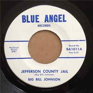 Big Bill Johnson - Jefferson County Jail / The House Where I Used To Live flac