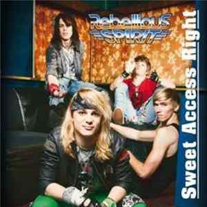 Rebellious Spirit - Sweet Access Right flac