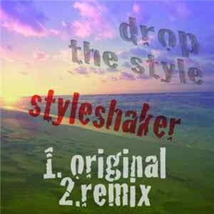 Styleshaker - Drop The Style flac