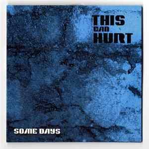 This Can Hurt - Some Days flac