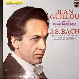 Jean Guillou, J.S. Bach - Jean Guillou A L' Orgue Grossmünster De Zurich flac