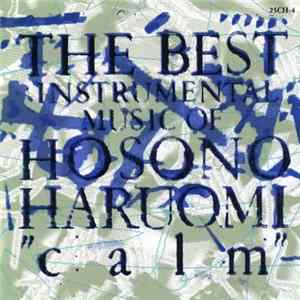 Haruomi Hosono - "Calm" The Best Instrumental Music Of Hosono Haruomi flac