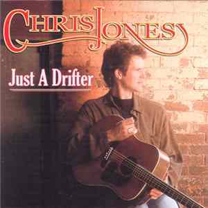 Chris Jones - Just A Drifter flac