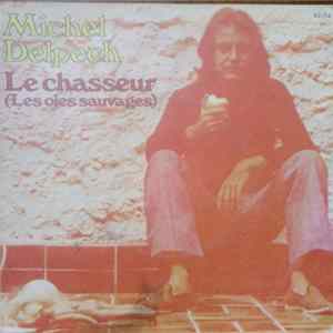 Michel Delpech - Le Chasseur (Les Oies Sauvages) flac