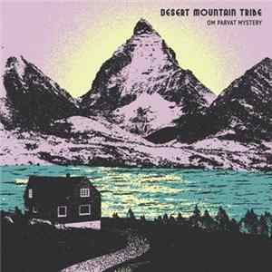 Desert Mountain Tribe - Om Parvat Mystery flac