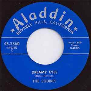 The Squires - Dreamy Eyes / Dangling With My Heart flac
