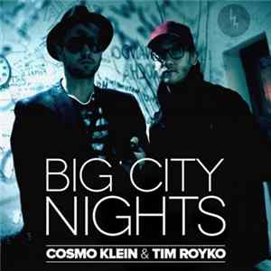 Cosmo Klein & Tim Royko - Big City Nights flac