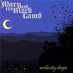 Mary And The Black Lamb - As The City Sleeps flac
