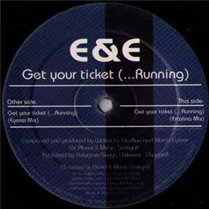 E & E - Get Your Ticket (...Running) flac