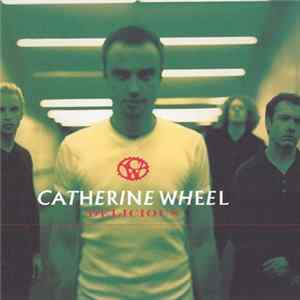 Catherine Wheel - Delicious flac