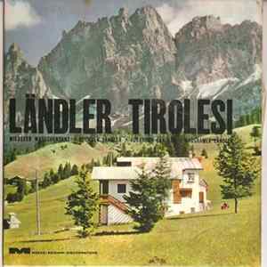 Die Lustigen Tiroler - Ländler Tirolesi flac