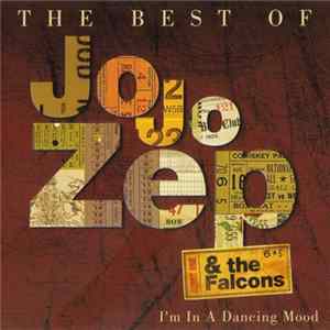 Jo Jo Zep & The Falcons - I'm In A Dancing Mood - The Best Of flac