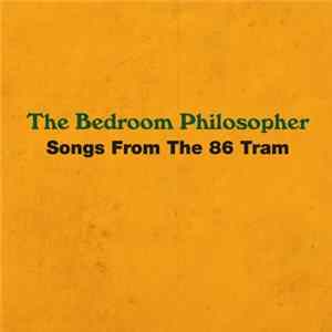 The Bedroom Philosopher - Songs From The 86 Tram flac