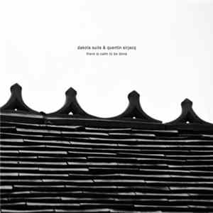 Dakota Suite & Quentin SirJacq - There Is Calm To Be Done flac
