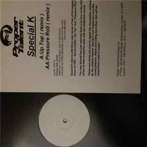 Special K - Up Top (Remix) / Pressure Roll (Remix) flac