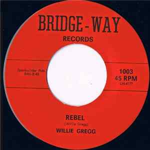Willie Gregg - Rebel / A Heart Afraid To Break flac