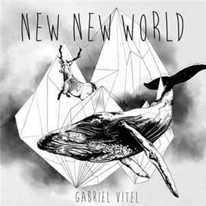 Gabriel Vitel - New New World flac