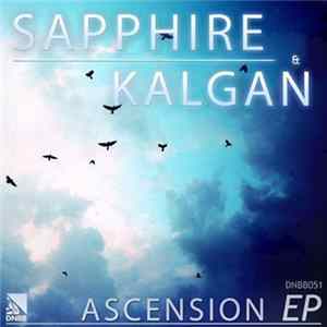 Sapphire & KaLGaN - Ascension EP flac