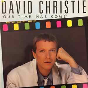 David Christie - Our Time Has Come flac