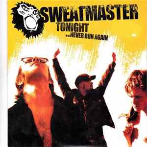 Sweatmaster - Tonight / Never Run Again flac