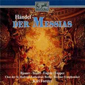 Georg Friedrich Händel ; Die Berliner Symphoniker, Karl Forster, Der Chor Der St. Hedwigs-Kathedrale Berlin - Der Messias flac
