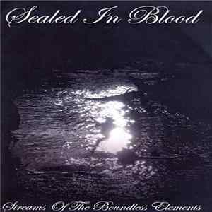 Sealed In Blood - Streams Of The Boundless Elements flac