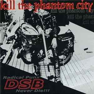 D.S.B. - Kill The Phantom City flac
