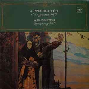 A. Rubinstein - The USSR TV And Radio Large Symphony Orchestra , Conductor Valentin Zverev - Symphony No. 5 flac