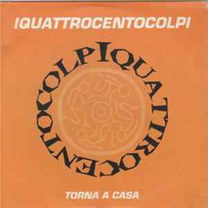 Iquattrocentocolpi - Torna A Casa (Versione Radio) flac