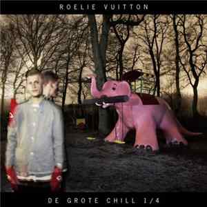 Roelie Vuitton - De Grote Chill 1/4 flac