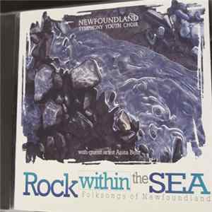 Newfoundland Symphony Youth Choir - Rock Within The Sea: Folksongs Of Newfoundland flac