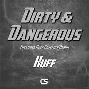 Huff - Dirty & Dangerous flac