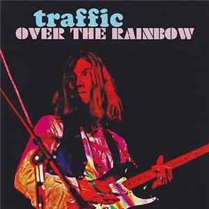 Traffic - Over The Rainbow flac