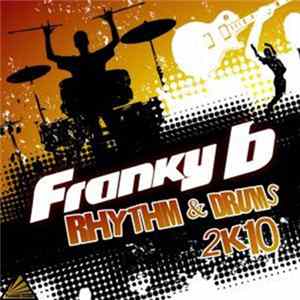 Franky B - Rhythm & Drums 2K10 flac
