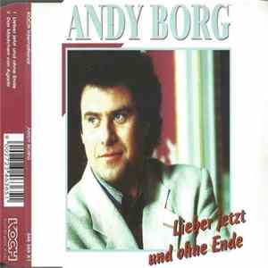 Andy Borg - Lieber Jetzt Und Ohne Ende flac