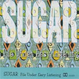 Sugar - File Under: Easy Listening flac