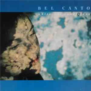 Bel Canto - White-Out Conditions flac