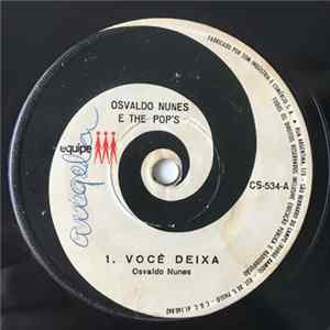 Osvaldo Nunes E The Pop's - Você Deixa / Tá Tudo Aí flac