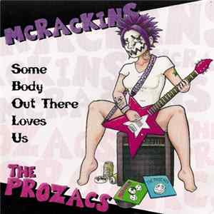 McRackins / The Prozacs - Some Body Out There Loves Us flac