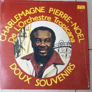 Charlemagne Pierre-Noël de l'Orchestre Tropicana - Doux Souvenirs flac