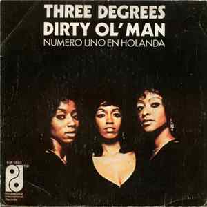 Three Degrees - Dirty Ol' Man flac
