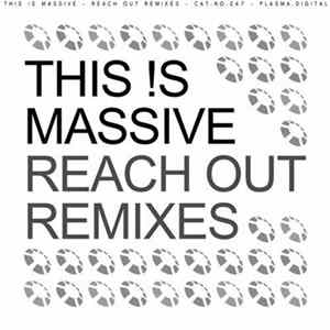 This !s Massive - Reach Out Remixes flac