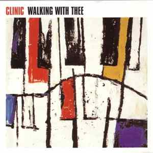 Clinic - Walking With Thee flac