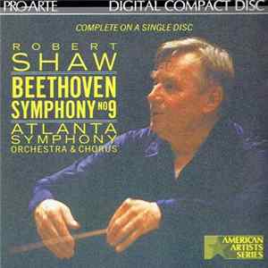 Robert Shaw, Beethoven, Atlanta Symphony Orchestra & Chorus - Symphony No. 9 flac
