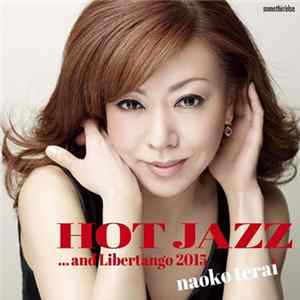 Naoko Terai - Hot Jazz... And Libertango 2015 flac