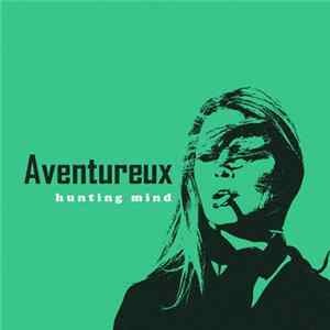 Aventureux - hunting mind flac