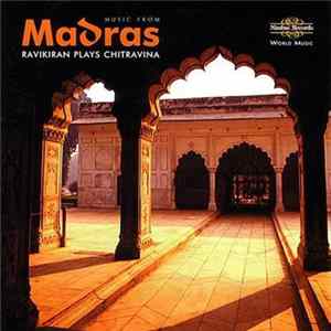 Ravikiran - Music From Madras (Ravikiran Plays Chitravina) flac