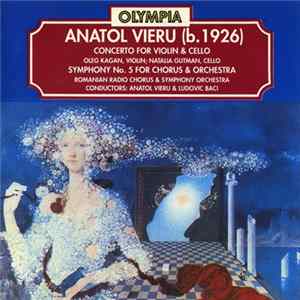 Anatol Vieru - Concerto For Violin & Cello / Symphony No. 5 For Chorus And Orchestra flac